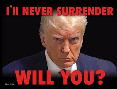 Man with text: "I'll never surrender. Will you?